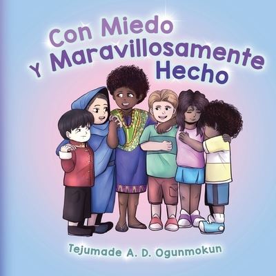 Cover for Tejumade Ogunmokun · Con Miedo y Maravillosamente Hecho (Book) (2023)