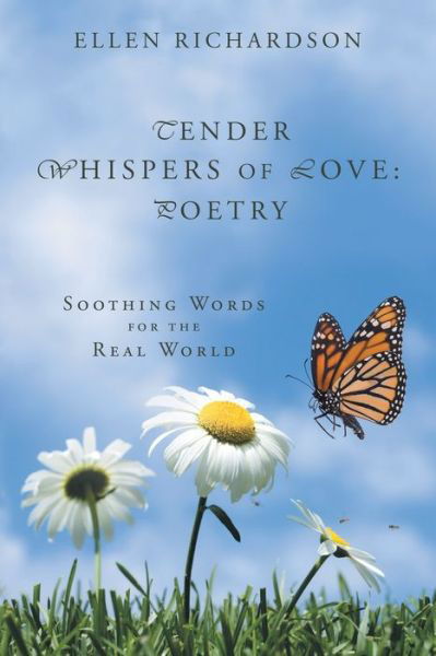 Cover for Ellen Richardson · Tender Whispers of Love: Poetry: Soothing Words for the Real World (Pocketbok) (2019)