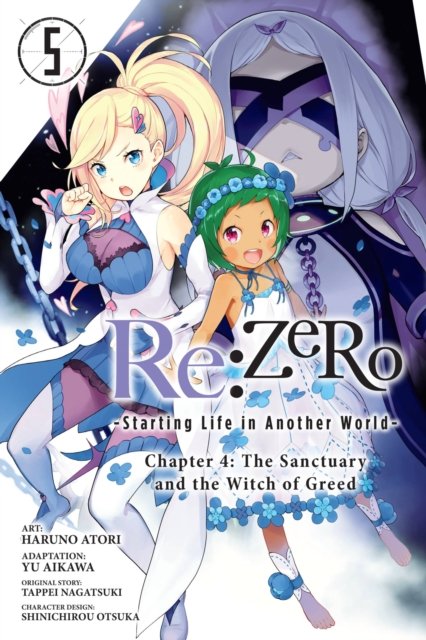 Cover for Tappei Nagatsuki · Re:ZERO -Starting Life in Another World-, Chapter 4: The Sanctuary and the Witch of Greed, Vol. 5 (m - RE ZERO SLIAW CHAPTER 4 GN (Taschenbuch) (2023)
