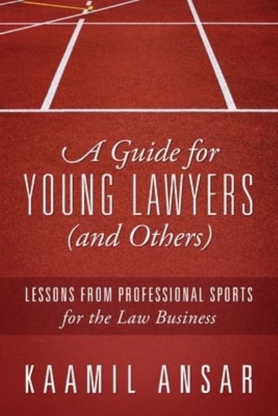 Cover for Kaamil Ansar · A Guide for Young Lawyers (and Others) (Paperback Book) (2019)