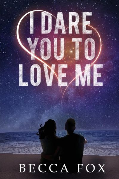 Cover for Becca Fox · I Dare You To Love Me (Paperback Book) (2017)