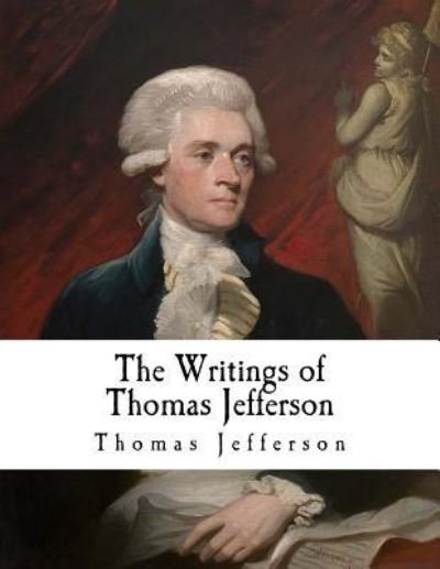Cover for Thomas Jefferson · The Writings of Thomas Jefferson (Paperback Bog) (2017)