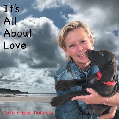 Cover for Catrin Rees-Doherty · It's All About Love (Paperback Book) (2020)