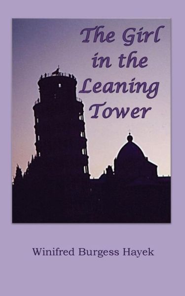 Cover for Winifred Hayek · The Girl in the Leaning Tower (Paperback Book) (2018)