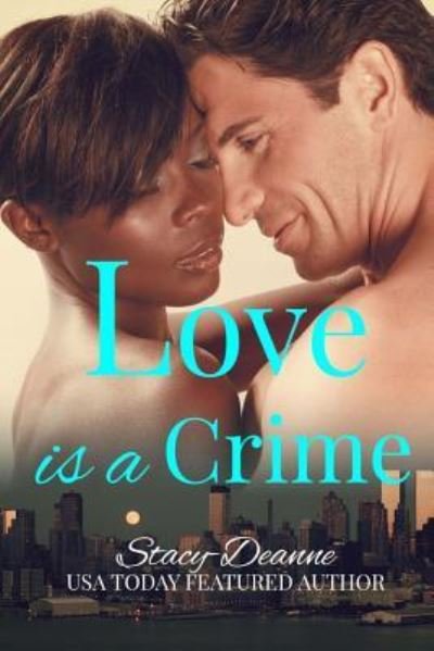 Cover for Stacy-Deanne · Love Is a Crime (Paperback Book) (2018)