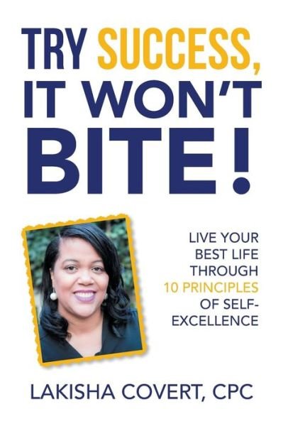Cover for Cpc Lakisha Covert · Try Success, It Won'T Bite! (Paperback Book) (2018)