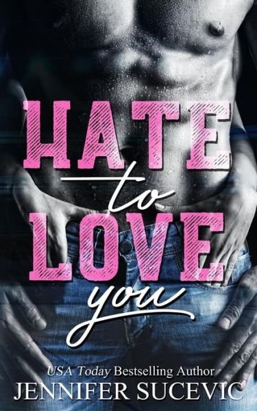 Cover for Jennifer Sucevic · Hate to Love You (Paperback Book) (2018)