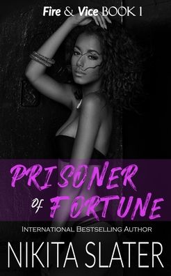 Cover for Nikita Slater · Prisoner of Fortune - Fire &amp; Vice (Paperback Book) (2016)