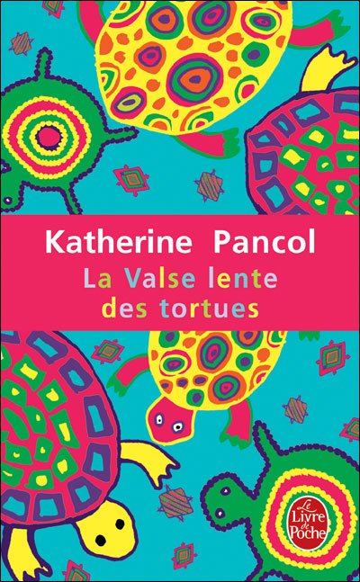 Cover for Katherine Pancol · La Valse Lente Des Tortues (Paperback Book) (2009)