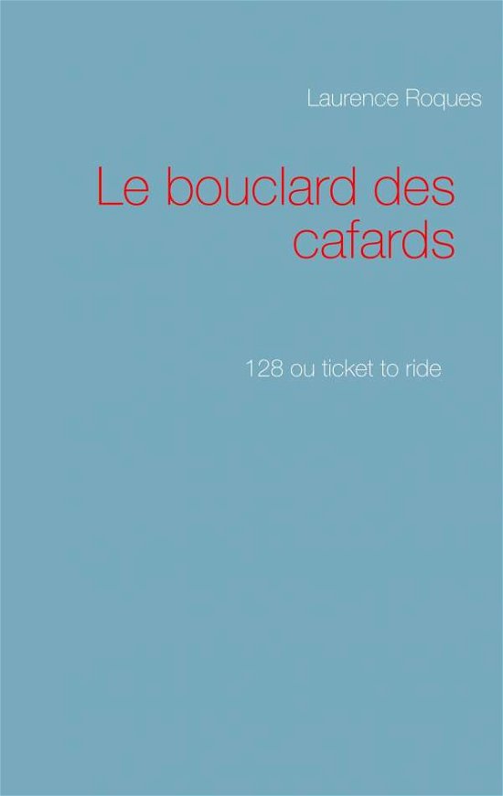 Cover for Roques · Le bouclard des cafards (Buch) (2019)