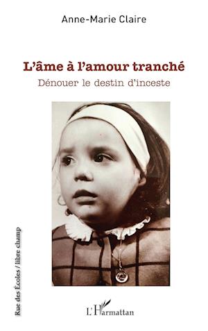 Cover for Anne-Marie Claire · L'?me ? l'amour tranch? (Paperback Book) (2021)