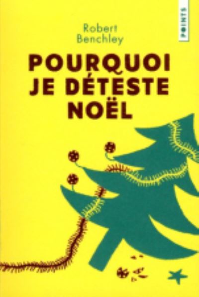 Cover for Robert Benchley · Pourquoi je deteste Noel (Paperback Book) (2018)