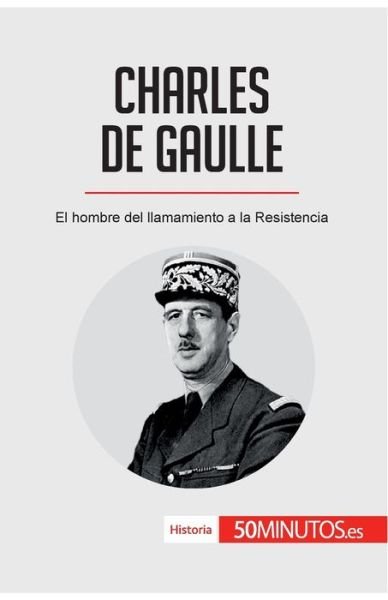 Cover for 50minutos · Charles de Gaulle (Paperback Book) (2017)