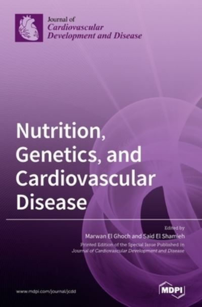 Cover for Marwan El Ghoch · Nutrition, Genetics, and Cardiovascular Disease (Hardcover Book) (2020)