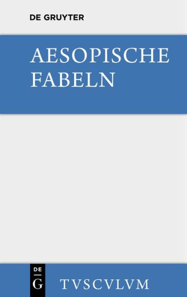 Cover for Aesopus · Aesopische Fabeln - Sammlung Tusculum (Hardcover Book) [3rd 3., (Im Anh. Geku]rzte) Aufl. edition] (2014)