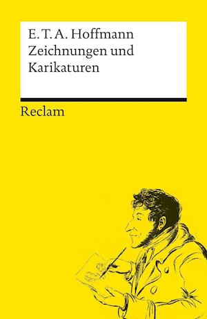 Zeichnungen und Karikaturen - E. T. A. Hoffmann - Książki - Reclam Philipp Jun. - 9783150142400 - 18 marca 2022