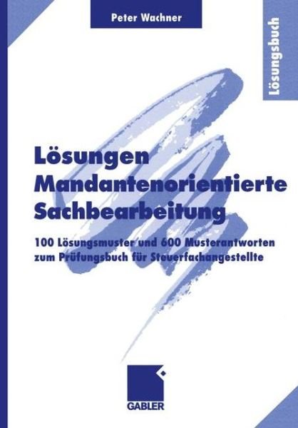 Cover for Peter Wachner · Losungen Mandantenorientierte Sachbearbeitung (Pocketbok) [1999 edition] (1999)