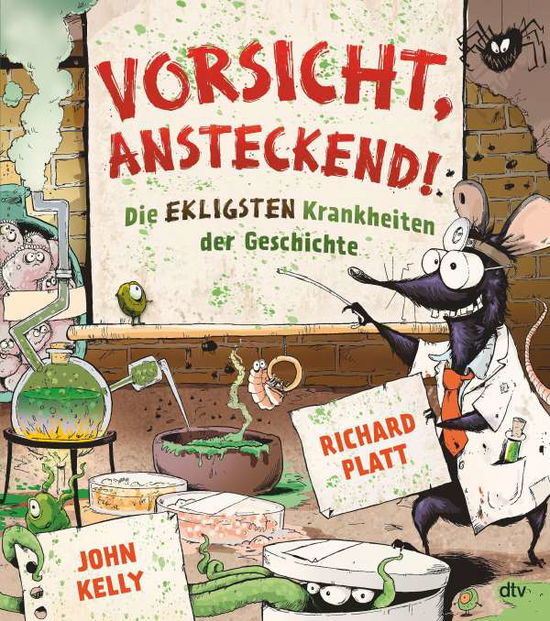 Cover for Richard Platt · Vorsicht, ansteckend! - Die ekligsten Krankheiten der Geschichte (Hardcover Book) (2021)