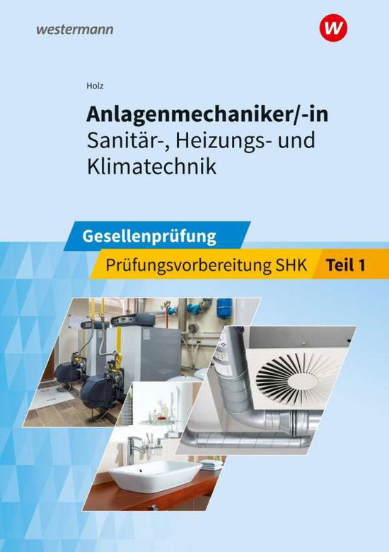 Anlagenmechaniker SHK.Ges.Prüf.1 - Holz - Books -  - 9783427075400 - 