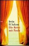 Cover for Irvin D. Yalom · Btb.72640 Yalom.reise Mit Paula (Bok)