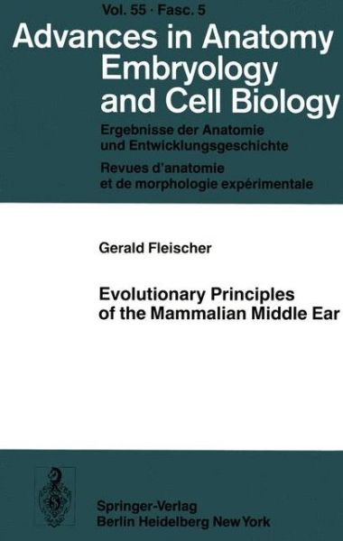 Cover for Gerald Fleischer · Evolutionary Principles of the Mammalian Middle Ear - Advances in Anatomy, Embryology and Cell Biology (Paperback Book) (1978)