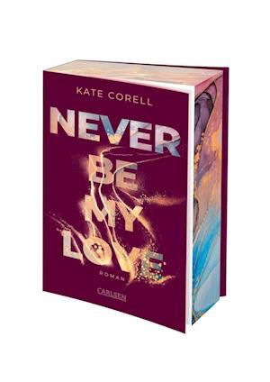 Cover for Kate Corell · Never Be My Love (Never Be 3) (Bog) (2024)