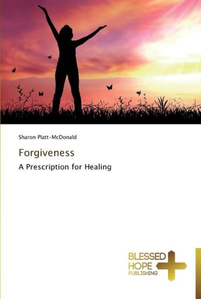 Cover for Sharon Platt-McDonald · Forgiveness (Pocketbok) (2013)