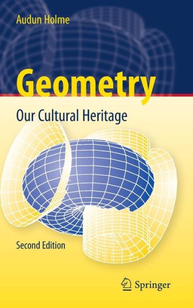 Cover for Audun Holme · Geometry: Our Cultural Heritage (Inbunden Bok) [2nd Ed. 2010 edition] (2010)