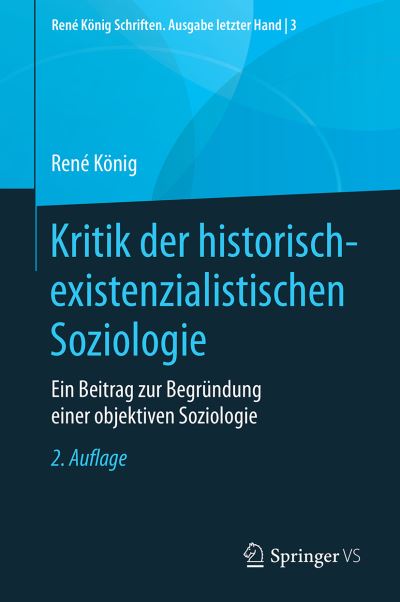 Kritik der historisch existenzialistischen Soziologie - König - Books - - 9783658282400 - October 6, 2021