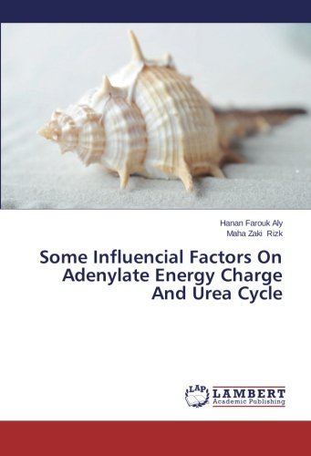Cover for Maha Zaki Rizk · Some Influencial Factors on Adenylate Energy Charge and Urea Cycle (Paperback Book) (2013)