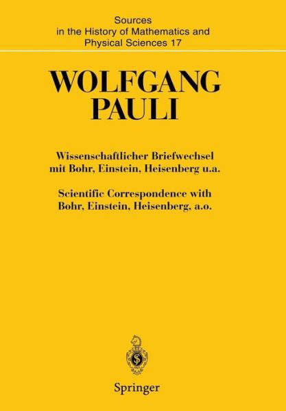 Wissenschaftlicher Briefwechsel mit Bohr, Einstein, Heisenberg U.A. / Scientific Correspondence with Bohr, Einstein, Heisenberg, A.O. (1955-1956) - Sources in the History of Mathematics and Physical Sciences - Wolfgang Pauli - Books - Springer-Verlag Berlin and Heidelberg Gm - 9783662308400 - December 3, 2014