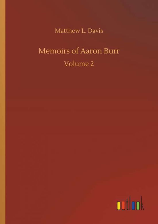 Cover for Davis · Memoirs of Aaron Burr (Bok) (2019)