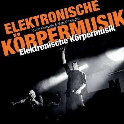 Cover for Yuma Hampejs · Elektronische Körpermusik (Taschenbuch) (2023)