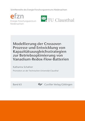 Cover for Katharina Schafner · Modellierung der Crossover-Prozesse und Entwicklung von Kapazitatsausgleichsstrategien zur Betriebsoptimierung von Vanadium-Redox-Flow-Batterien (Paperback Book) (2020)