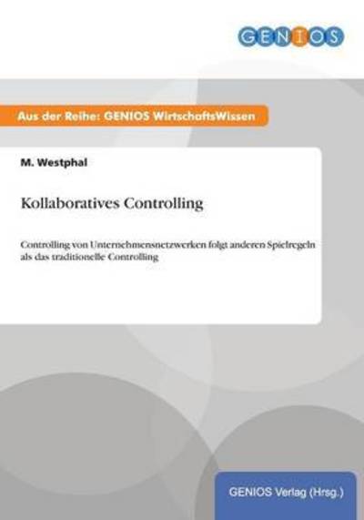 Kollaboratives Controlling - M Westphal - Kirjat - Gbi-Genios Verlag - 9783737932400 - torstai 16. heinäkuuta 2015