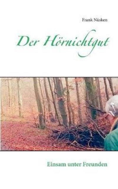 Cover for Nüsken · Der Hörnichtgut (Book) (2018)