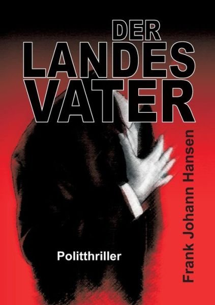 Cover for Hansen · Der Landesvater (Book) (2017)