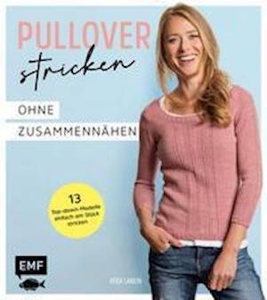 Pullover stricken ohne Zusammennähen - Vera Sanon - Books - Edition Michael Fischer - 9783745906400 - September 15, 2021