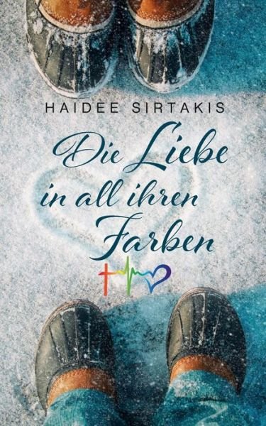 Cover for Haidee Sirtakis · Die Liebe in all ihren Farben (Paperback Book) (2018)