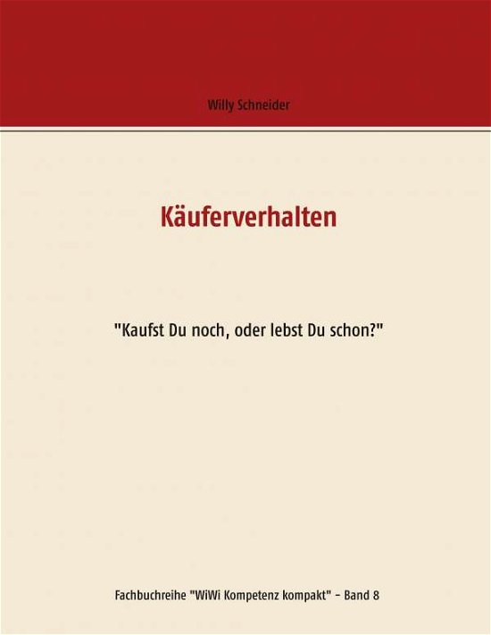 Käuferverhalten - Schneider - Bøker -  - 9783746095400 - 9. februar 2018