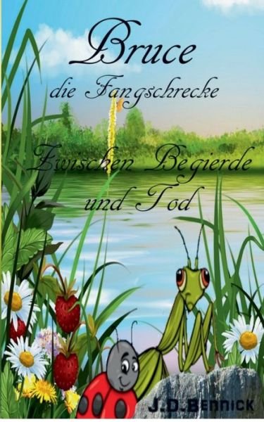 Cover for Bennick · Bruce die Fangschrecke (Buch) (2019)