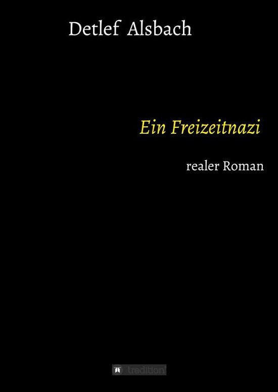 Cover for Alsbach · Ein Freizeitnazi (Book) (2019)