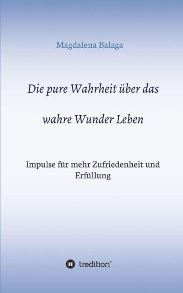 Cover for Balaga · Die pure Wahrheit über das wahre (Book) (2019)