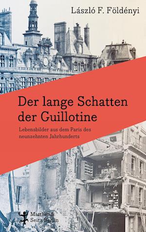 Cover for László F. Földényi · Der lange Schatten der Guillotine (Book) (2024)