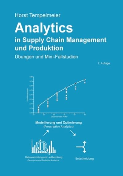 Cover for Horst Tempelmeier · Analytics in Supply Chain Management und Produktion: UEbungen und Mini-Fallstudien (Paperback Book) (2020)