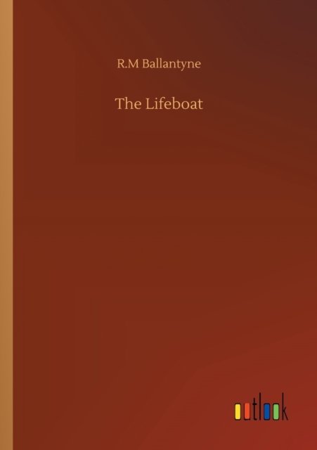 Cover for Robert Michael Ballantyne · The Lifeboat (Taschenbuch) (2020)