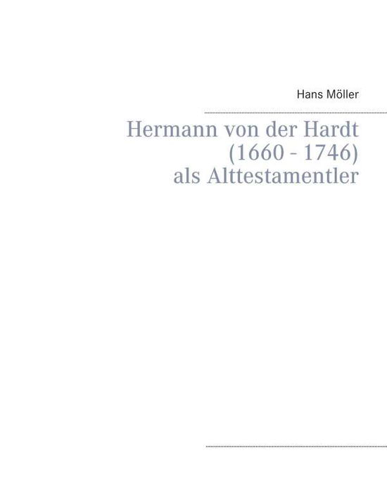 Cover for Möller · Hermann von der Hardt (1660 - 17 (N/A)