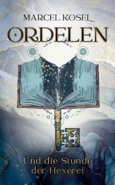 Cover for Marcel Kosel · Ordelen: Und die Stunde der Hexerei (Paperback Book) (2021)