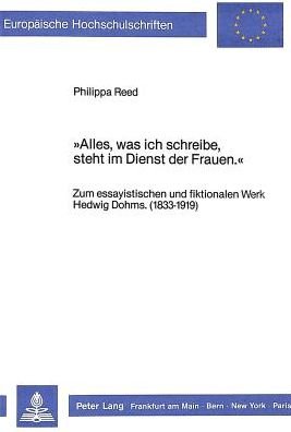 Cover for Reed · Ã‚Â«Alles, was ich schreibe, steht im Dienst der Frauen.Ã‚Â»: Zum essayistischen und fiktionalen Werk Hedwig Dohms. (1833-1919) (Taschenbuch) (1987)