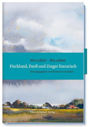 Fischland, Darß und Zingst literarisch - Kristine von Soden - Kirjat - Ellert & Richter - 9783831908400 - keskiviikko 1. maaliskuuta 2023